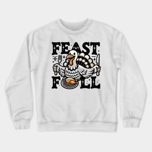 Feast Full- Thanksgiving Crewneck Sweatshirt